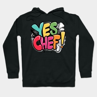 YES CHEF! Hoodie